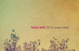 The Crime At Edmond Lake歌词 歌手Tamas Wells-专辑Thirty People Away (Edition européenne)-单曲《The Crime At Edmond Lake》LRC歌词下载