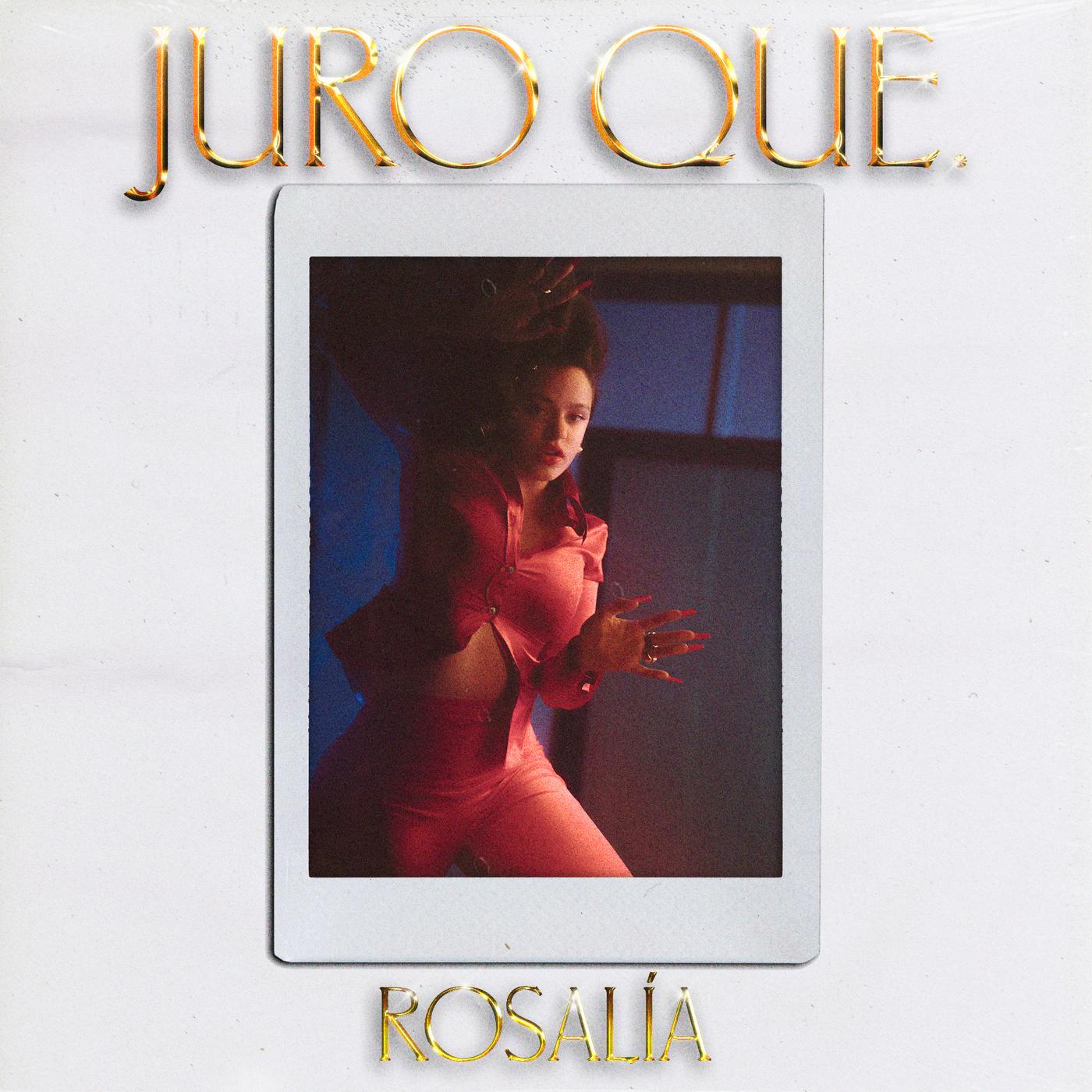 Juro Que歌词 歌手ROSALÍA-专辑Juro Que-单曲《Juro Que》LRC歌词下载