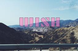 WISH歌词 歌手WHIZZ胡岚-专辑WISH-单曲《WISH》LRC歌词下载