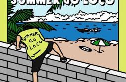 Alright, Summer time歌词 歌手LocoSAM KIM-专辑Summer Go Loco-单曲《Alright, Summer time》LRC歌词下载