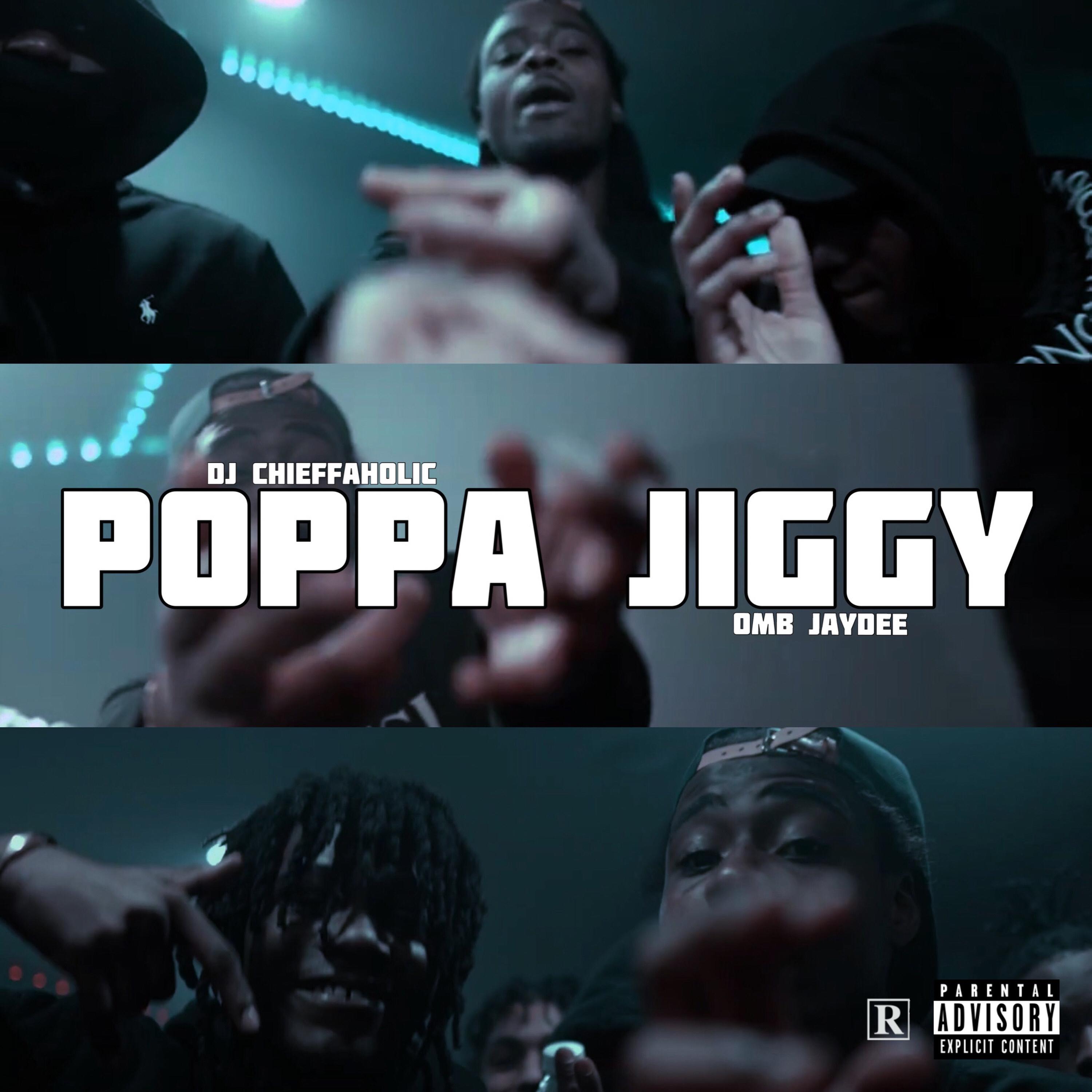 Poppa Jiggy歌词 歌手DJ Chieffaholic / Jaydee-专辑Poppa Jiggy-单曲《Poppa Jiggy》LRC歌词下载