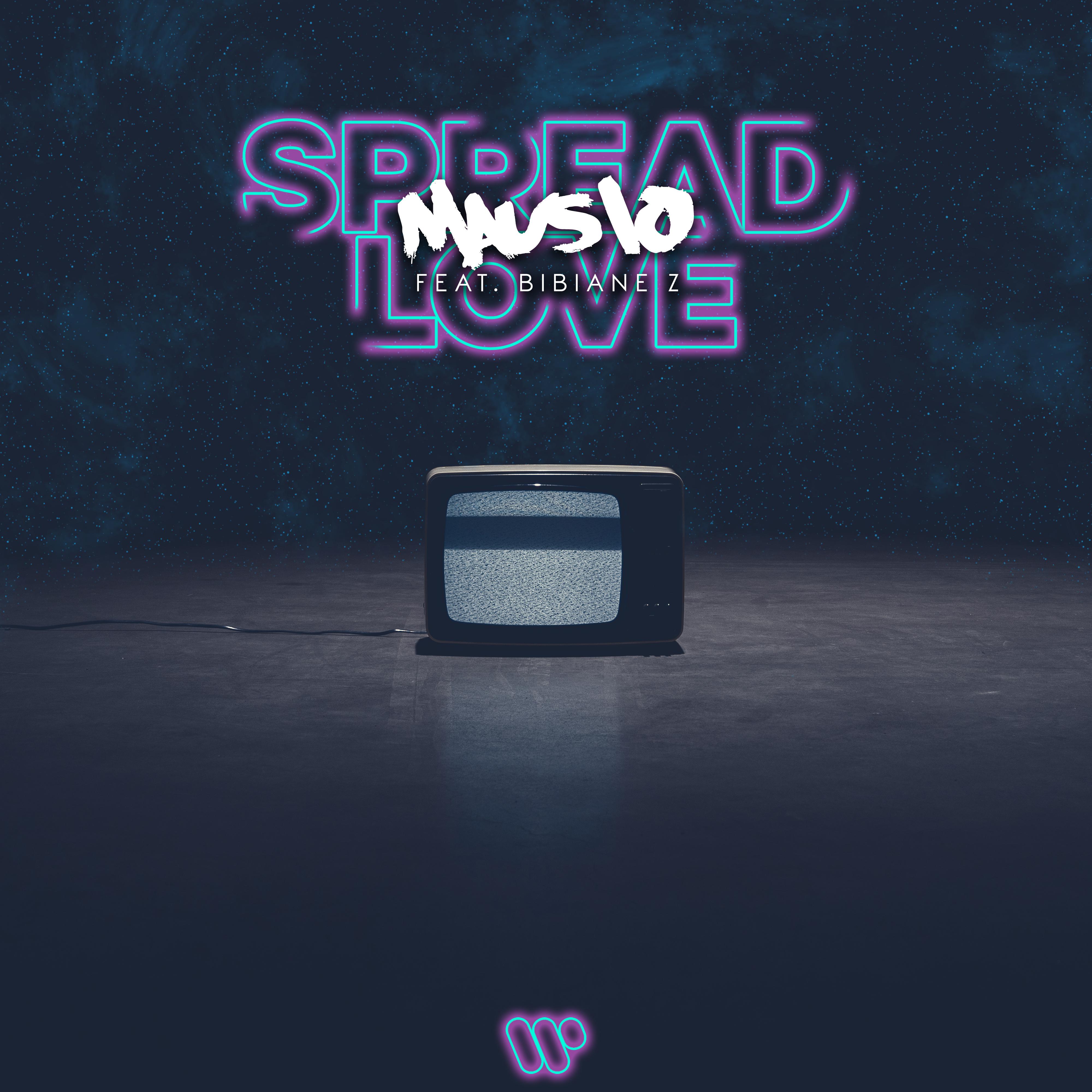Spread Love (feat. Bibiane Z)歌词 歌手Mausio / Bibiane Z-专辑Spread Love (feat. Bibiane Z)-单曲《Spread Love (feat. Bibiane Z)》LRC歌词下载