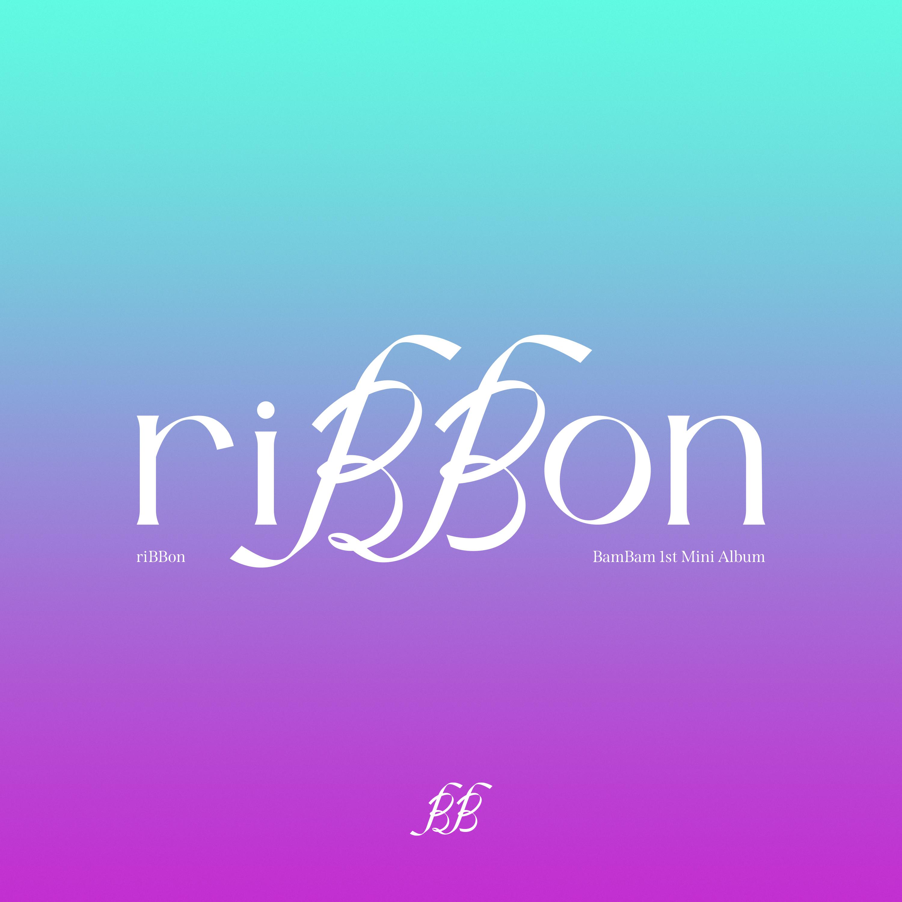 riBBon歌词 歌手BamBam-专辑riBBon-单曲《riBBon》LRC歌词下载