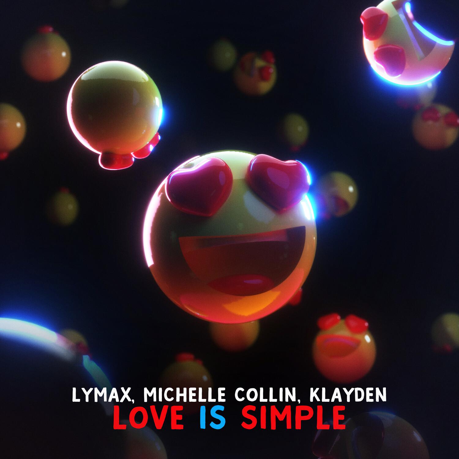 Love is Simple歌词 歌手LYMAX / Michelle Collin / Klayden-专辑Love is Simple-单曲《Love is Simple》LRC歌词下载