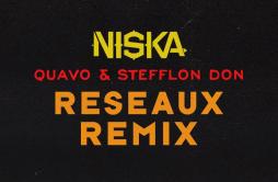 Réseaux歌词 歌手NiskaQuavoStefflon Don-专辑Réseaux-单曲《Réseaux》LRC歌词下载