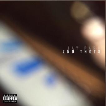 2ND THOTS ( PROD. BY CHA CHA MALONE)歌词 歌手朴宰范-专辑2ND THOTS-单曲《2ND THOTS ( PROD. BY CHA CHA MALONE)》LRC歌词下载