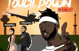 Touch Down (Remix)歌词 歌手Stylo GThe FanatixNicki MinajVybz Kartel-专辑Touch Down (Remix)-单曲《Touch Down (Remix)》LRC歌词下载