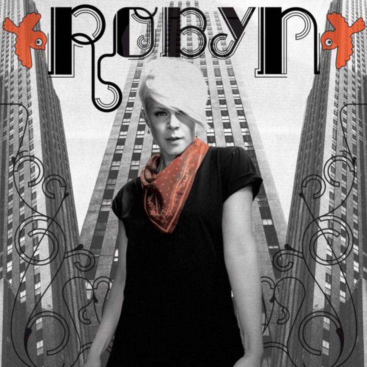 Cobrastyle歌词 歌手Robyn-专辑Robyn-单曲《Cobrastyle》LRC歌词下载