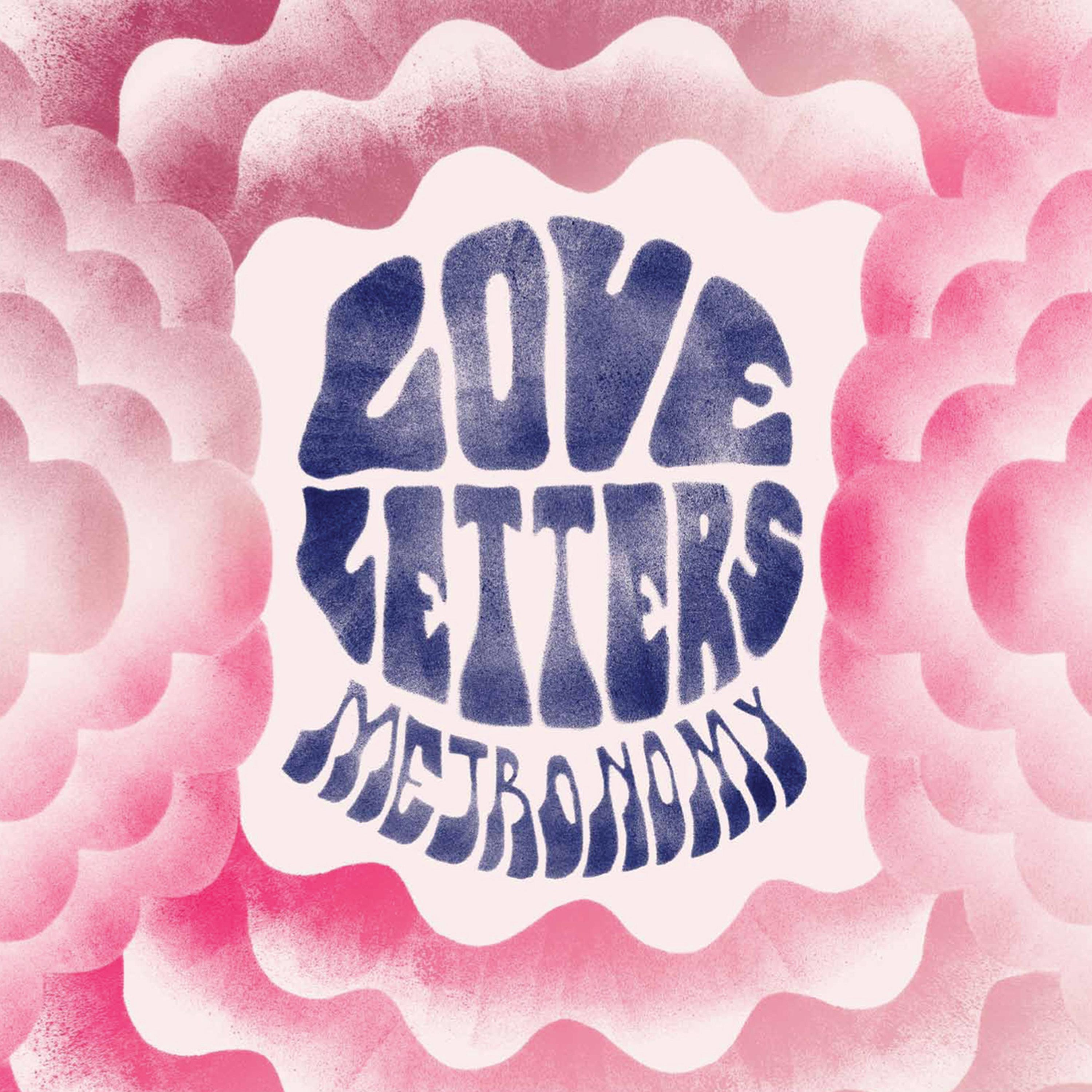 Love Letters歌词 歌手Metronomy-专辑Love Letters-单曲《Love Letters》LRC歌词下载