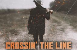 Crossin' The Line歌词 歌手Crossfight-专辑Crossin' The Line-单曲《Crossin' The Line》LRC歌词下载