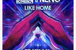 Like Home (Radio Edit)歌词 歌手Nicky RomeroNERVO-专辑Like Home (Remixes)-单曲《Like Home (Radio Edit)》LRC歌词下载