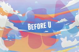 Before U歌词 歌手Marshmello-专辑Before U-单曲《Before U》LRC歌词下载