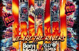 We Are The Ravers歌词 歌手Ben NickyOlly JamesMC Stretch-专辑We Are The Ravers-单曲《We Are The Ravers》LRC歌词下载