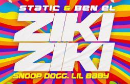 Ziki Ziki歌词 歌手Static & Ben ElSnoop DoggLil Baby-专辑Ziki Ziki-单曲《Ziki Ziki》LRC歌词下载