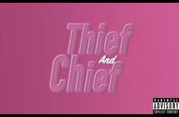 Thief And Chief (River Remix)歌词 歌手whySfed sheeran武装押韵-专辑Thief And Chief-单曲《Thief And Chief (River Remix)》LRC歌词下载
