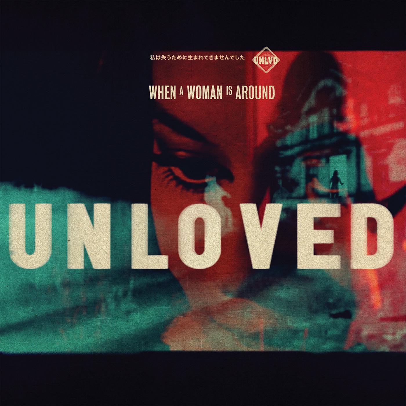When a Woman Is Around歌词 歌手Unloved-专辑When a Woman Is Around-单曲《When a Woman Is Around》LRC歌词下载