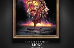 Lions歌词 歌手Sub Zero Project-专辑Lions-单曲《Lions》LRC歌词下载