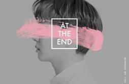 At The End歌词 歌手李昌燮-专辑Piece of BTOB Vol.1-单曲《At The End》LRC歌词下载