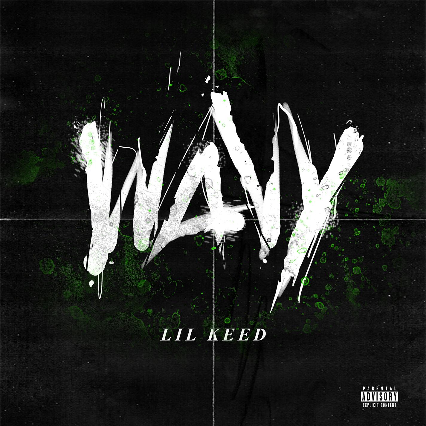 Wavy歌词 歌手Lil Keed-专辑Wavy-单曲《Wavy》LRC歌词下载