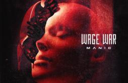 Relapse歌词 歌手Wage War-专辑Manic-单曲《Relapse》LRC歌词下载