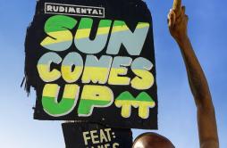 Sun Comes Up歌词 歌手RudimentalJames Arthur-专辑Sun Comes Up-单曲《Sun Comes Up》LRC歌词下载