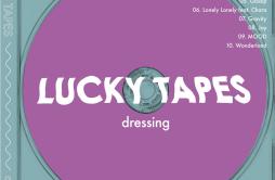 Punch Drunk Love歌词 歌手LUCKY TAPES-专辑dressing-单曲《Punch Drunk Love》LRC歌词下载