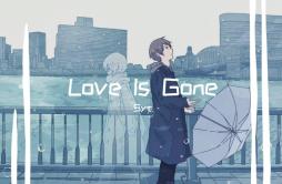 Love Is Gone(磁性女声完整版)（翻自 SLANDER）歌词 歌手Syt-专辑Love Is Gone-单曲《Love Is Gone(磁性女声完整版)（翻自 SLANDER）》LRC歌词下载