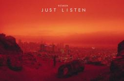 Just Listen歌词 歌手Rémon-专辑Just Listen-单曲《Just Listen》LRC歌词下载