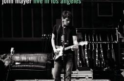 Slow Dancing in a Burning Room (Live at the Nokia Theatre, Los Angeles, CA - December 2007)歌词 歌手John Mayer-专辑Where the Light Is: