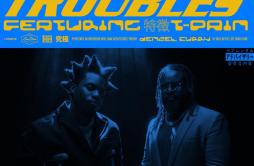 Troubles歌词 歌手Denzel CurryT-Pain-专辑Troubles-单曲《Troubles》LRC歌词下载