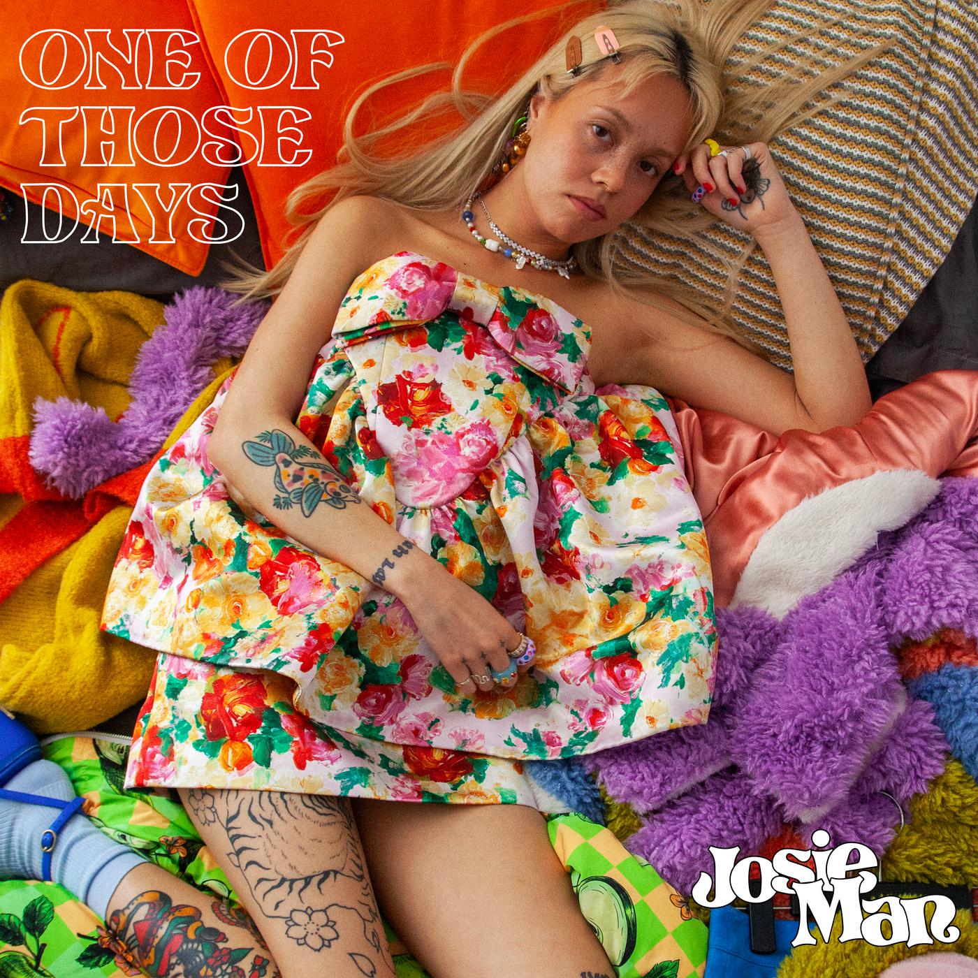 One of Those Days歌词 歌手Josie Man-专辑One of Those Days-单曲《One of Those Days》LRC歌词下载