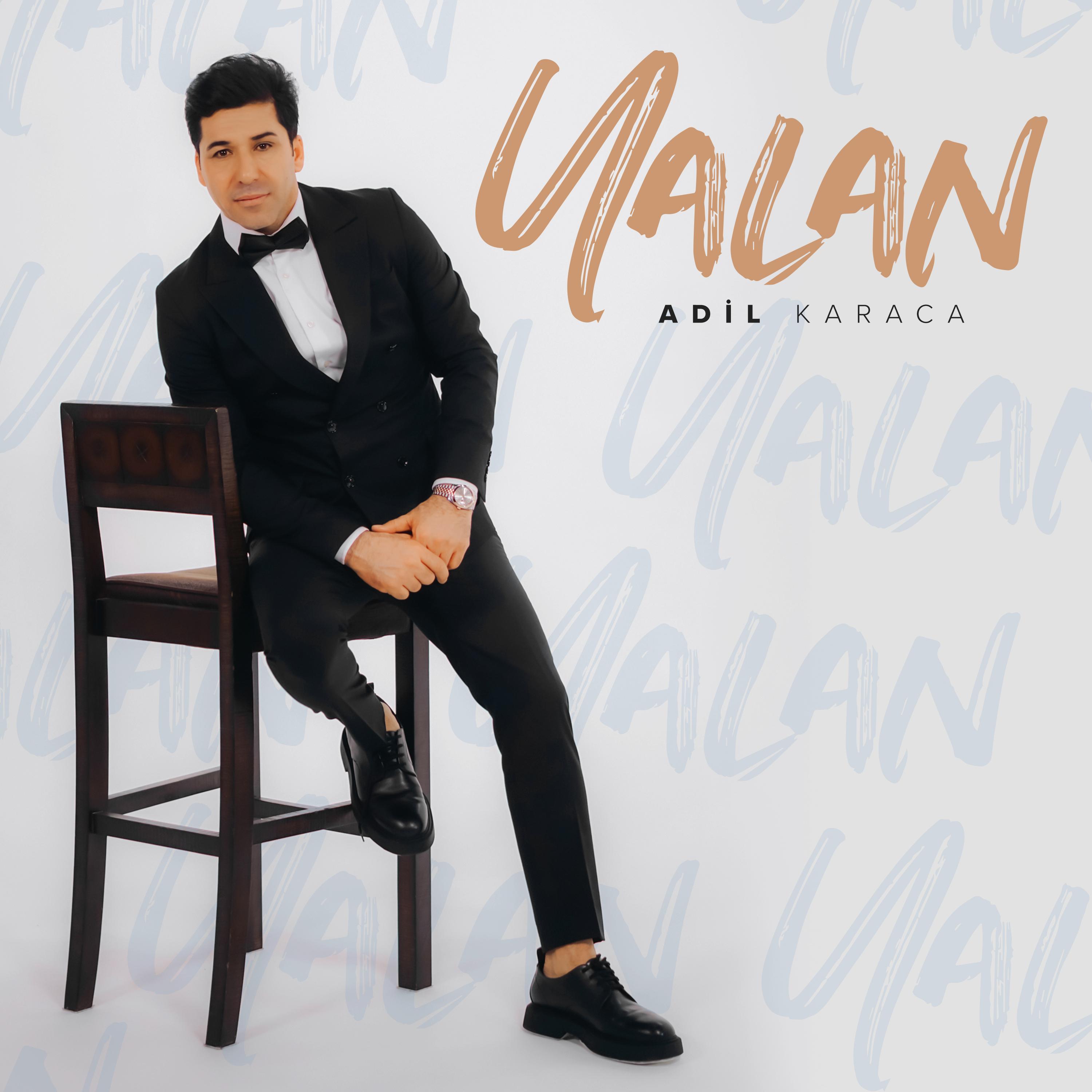 Yalan歌词 歌手Adil Karaca-专辑Yalan-单曲《Yalan》LRC歌词下载