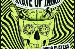 State Of Mind (feat. Sarah de Warren)歌词 歌手Bingo PlayersSarah De Warren-专辑State Of Mind (feat. Sarah de Warren)-单曲《State Of Mind 