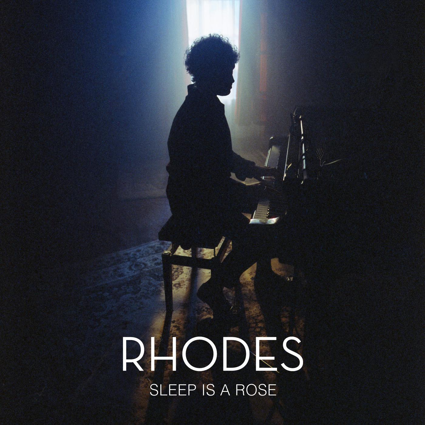 Sleep Is a Rose歌词 歌手Rhodes-专辑Sleep Is a Rose-单曲《Sleep Is a Rose》LRC歌词下载