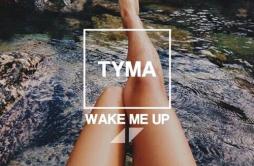 Wake Me Up (TYMA Remix)歌词 歌手TYMAMADILYN-专辑Wake Me Up (TYMA Remix)-单曲《Wake Me Up (TYMA Remix)》LRC歌词下载