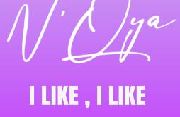 I Like, I Like歌词 歌手N'QyaMic360-专辑I Like, I Like-单曲《I Like, I Like》LRC歌词下载