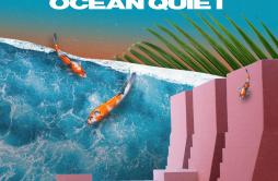 Ocean Quiet歌词 歌手Lucas EstradaNEIMY-专辑Ocean Quiet-单曲《Ocean Quiet》LRC歌词下载
