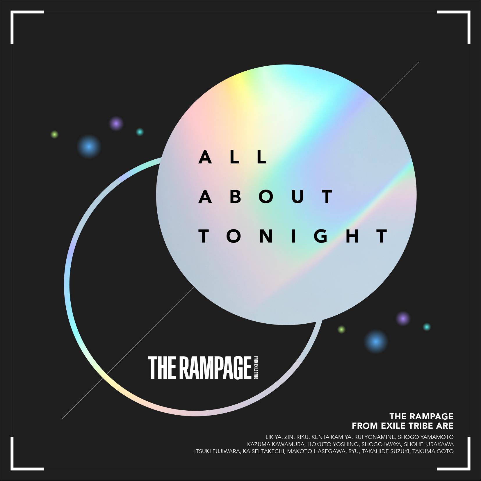 ALL ABOUT TONIGHT歌词 歌手THE RAMPAGE from EXILE TRIBE-专辑ALL ABOUT TONIGHT-单曲《ALL ABOUT TONIGHT》LRC歌词下载