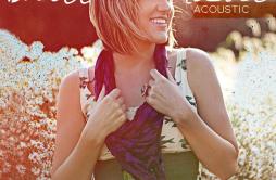 Hanging On (Acoustic)歌词 歌手Britt Nicole-专辑Acoustic-单曲《Hanging On (Acoustic)》LRC歌词下载