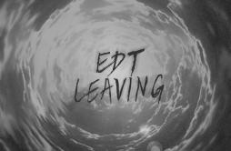 Leaving U歌词 歌手EDT-专辑LEAVING-单曲《Leaving U》LRC歌词下载