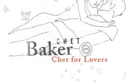 You're Mine, You歌词 歌手Chet Baker-专辑Chet for Lovers-单曲《You're Mine, You》LRC歌词下载