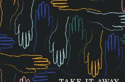 Take It Away歌词 歌手Norah JonesTarriona Tank Ball-专辑Take It Away-单曲《Take It Away》LRC歌词下载