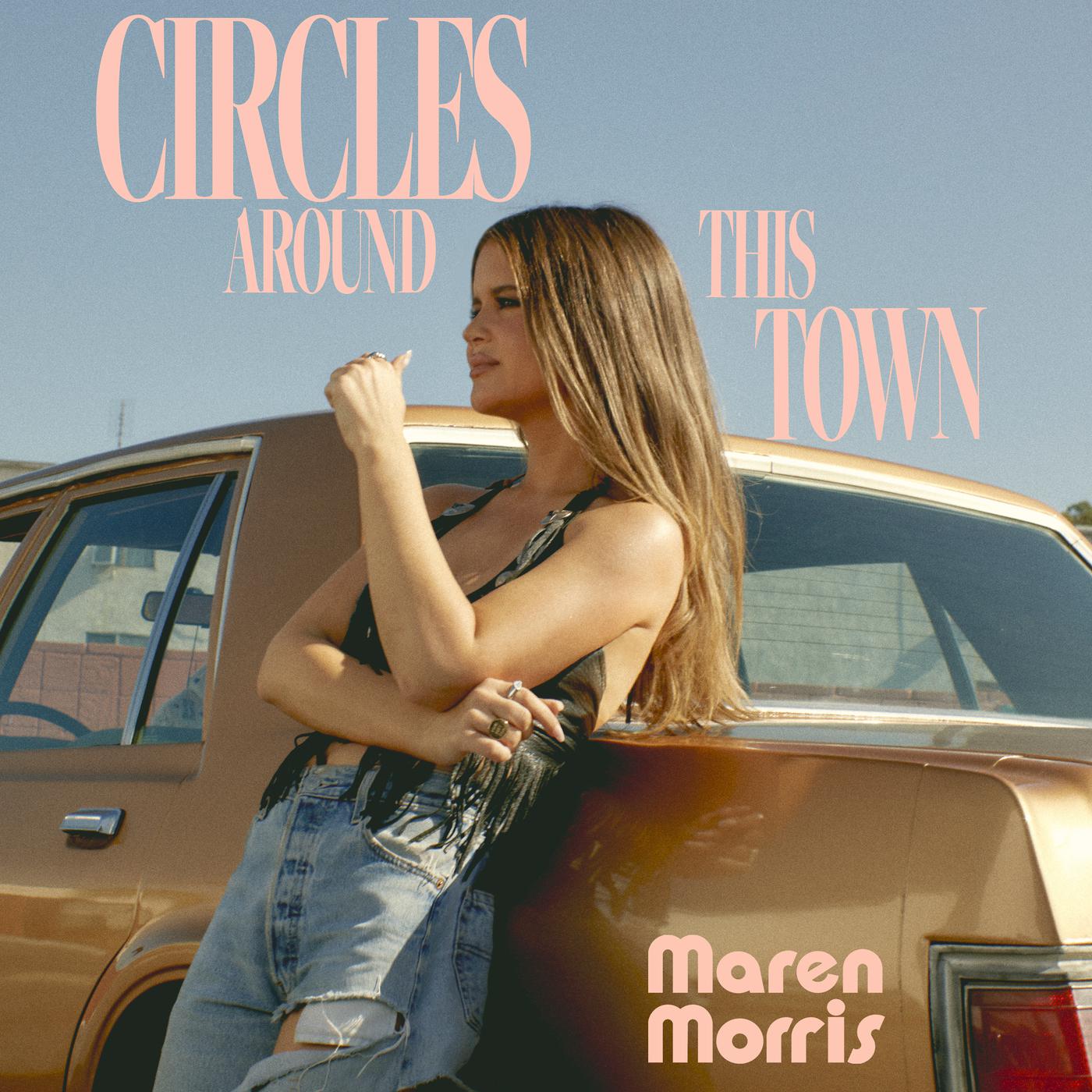 Circles Around This Town歌词 歌手Maren Morris-专辑Circles Around This Town-单曲《Circles Around This Town》LRC歌词下载