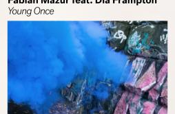 Young Once歌词 歌手Fabian MazurDia Frampton-专辑Young Once-单曲《Young Once》LRC歌词下载
