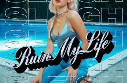 Ruin My Life (Sleigh Remix)歌词 歌手Zara Larsson-专辑Ruin My Life (Sleigh Remix)-单曲《Ruin My Life (Sleigh Remix)》LRC歌词下载