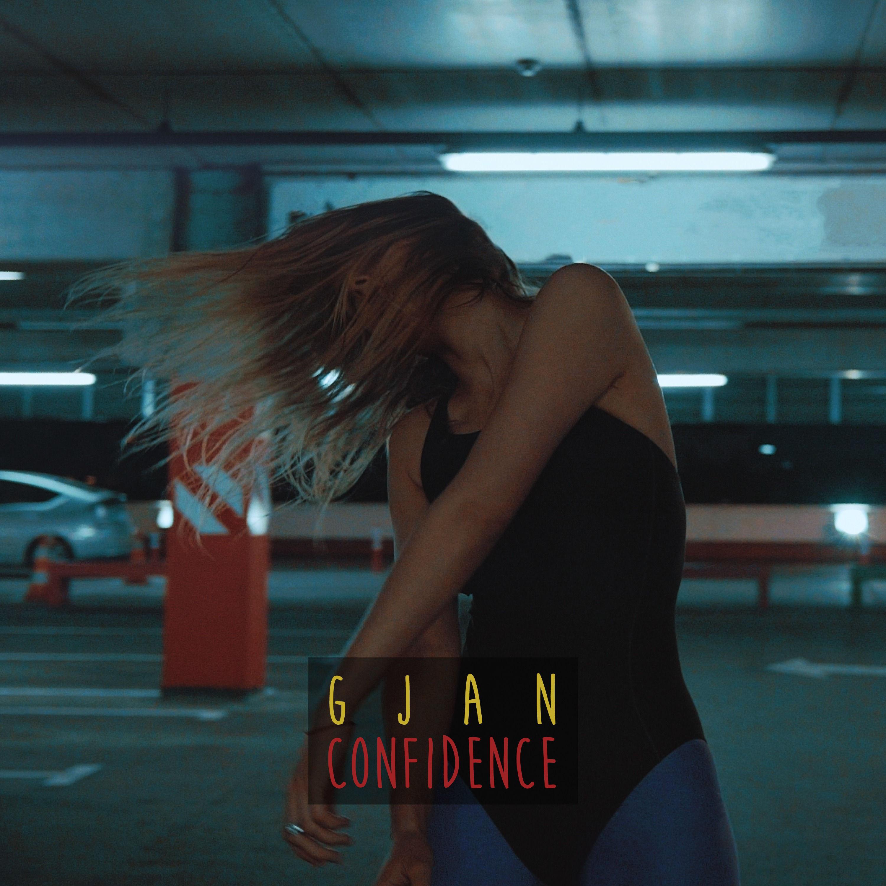 Confidence歌词 歌手Gjan-专辑Confidence-单曲《Confidence》LRC歌词下载