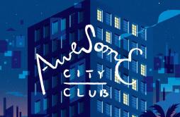 僕らはここでお別れさ歌词 歌手Awesome City Club-专辑Awesome City Tracks 2-单曲《僕らはここでお別れさ》LRC歌词下载