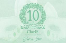 Prism歌词 歌手ClariS-专辑ClariS 10th Anniversary BEST - Green Star --单曲《Prism》LRC歌词下载
