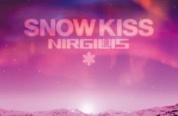 SNOW KISS歌词 歌手NIRGILIS-专辑SNOW KISS-单曲《SNOW KISS》LRC歌词下载
