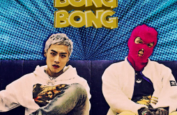 BONG BONG歌词 歌手ICEMommy Son-专辑BONG BONG-单曲《BONG BONG》LRC歌词下载